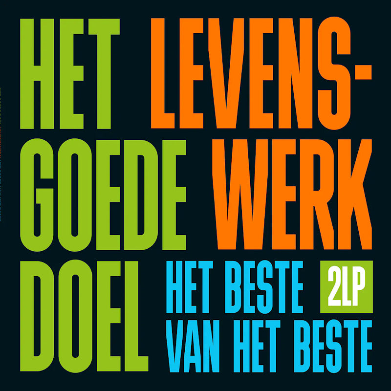 Het Goede Doel - Levenswerk (Het Beste Van Het Beste) (LP) - Discords.nl