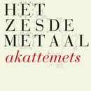 Het Zesde Metaal - Akattemets (LP) - Discords.nl