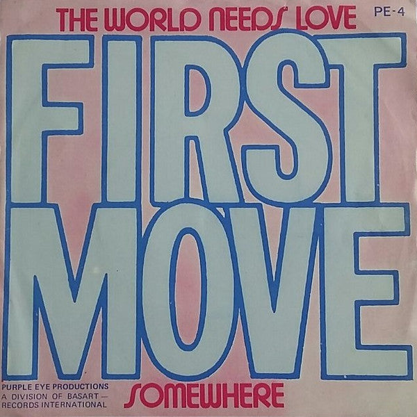 First Move, The - The World Needs Love / Somewhere (7-inch Tweedehands)