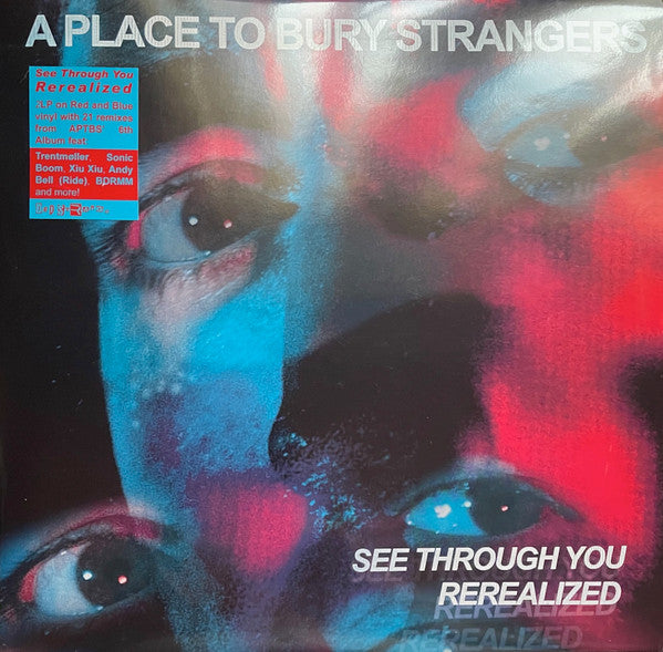 A Place To Bury Strangers - See Through You ReRealized (LP) - Discords.nl