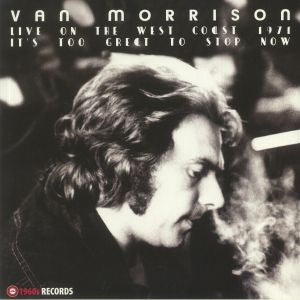 Van Morrison - It's Too Great To Stop Now (Live On The West Coast 1971) (LP) - Discords.nl