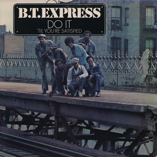 B.T. Express - Do It ('Til You're Satisfied) (LP Tweedehands)