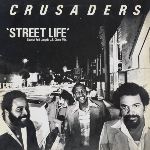 Crusaders, The - Street Life (Special Full Length U.S. Disco Mix) (12-inch)