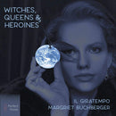 Margriet Buchberger & Il Giratempo - Witches, queens & heroines (CD) - Discords.nl