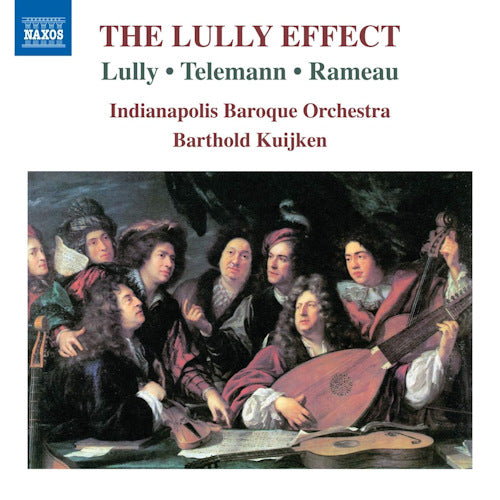 Indianapolis Baroque Orchestra - Barthold Kuijken - The lully effect (CD) - Discords.nl