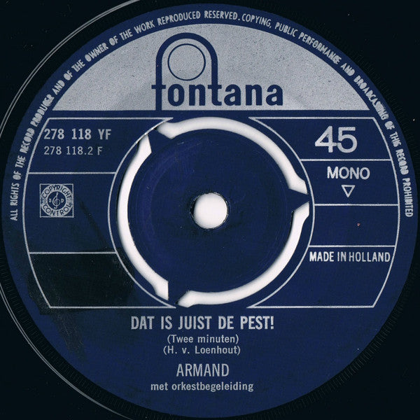 Armand - Want Er Is Niemand / Dat Is Juist De Pest! (7-inch Tweedehands)