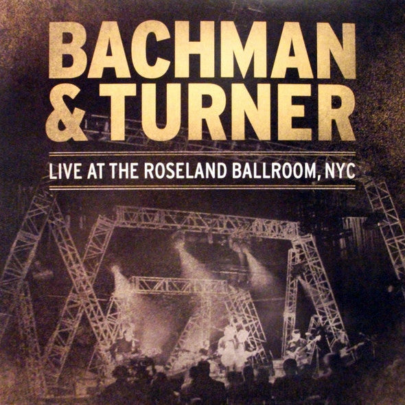 Bachman & Turner - Live at the Roseland Ballroom, NYC (CD)