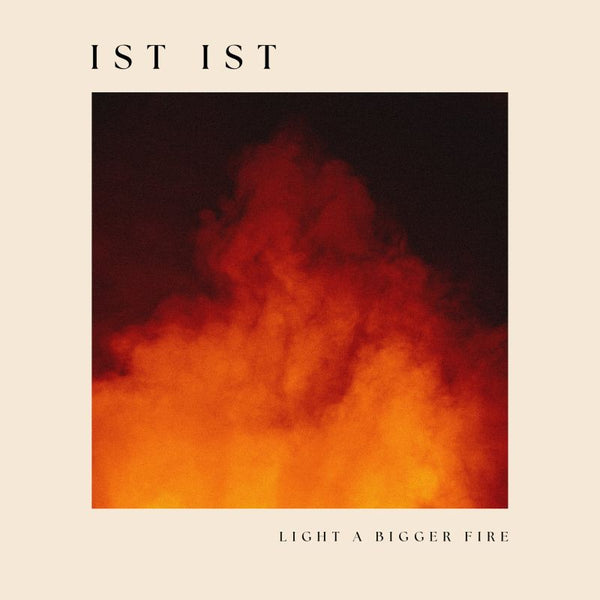 Ist Ist - Light a big fire (LP) - Discords.nl