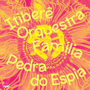 Itibere Orquestra Familia - Pedra do espia (LP) - Discords.nl