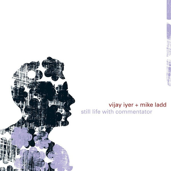 Vijay Iyer & Mike Ladd - Still life with commentat (CD) - Discords.nl