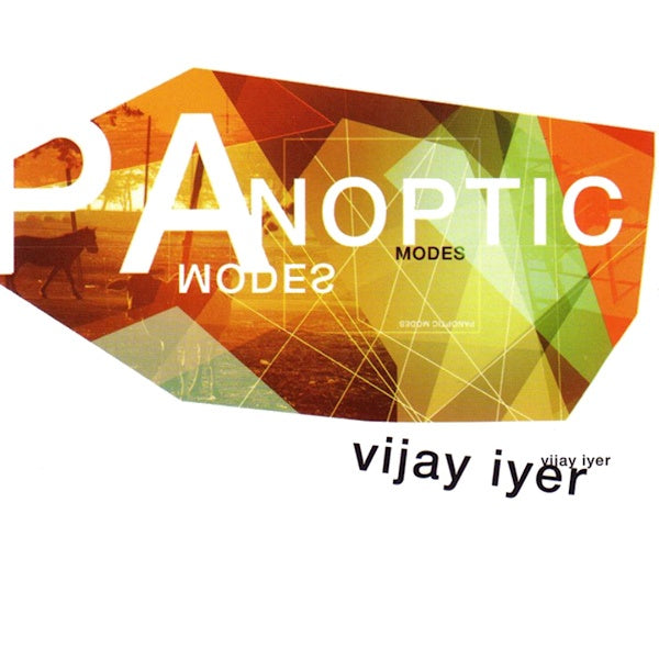 Vijay Iyer - Panoptic modes (CD) - Discords.nl