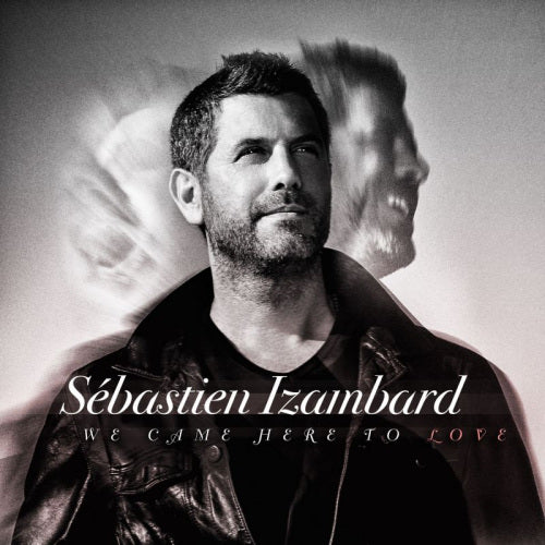 Sebastien Izambard - We came here to love (CD) - Discords.nl