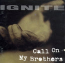 Ignite - Call on my brothers (CD)