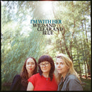 I'm With Her - Wild and clear and blue (LP)