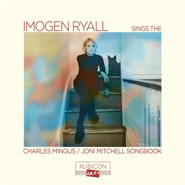 Imogen Ryall - Imogen Ryall Sings The Charles Mingus / Joni Mitchell Songbook (CD) - Discords.nl