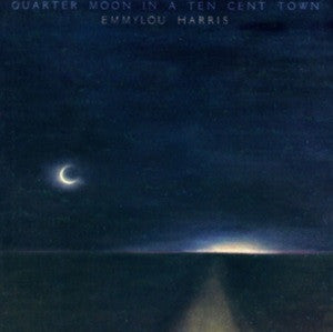 Emmylou Harris - Quarter Moon In A Ten Cent Town (LP Tweedehands)