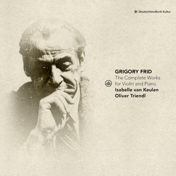 Isabelle Van Keulen / Oliver Triendl - Grigory Frid: The Complete Works For Violin And Piano (CD) - Discords.nl