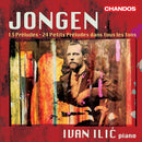 Ivan Ilic - Jongen: 13 Preludes / 24 Petits Preludes Dans Tous Les Tons (CD) - Discords.nl
