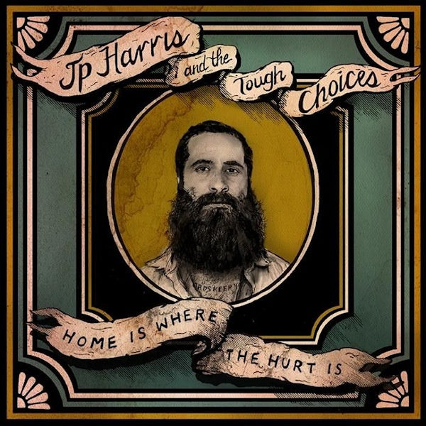 J.P. Harris and the Tough Choices - Home is where the hurt is (CD) - Discords.nl