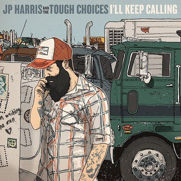 J.P. Harris and the Tough Choices - I - Discords.nlll keep calling (CD) - Discords.nl