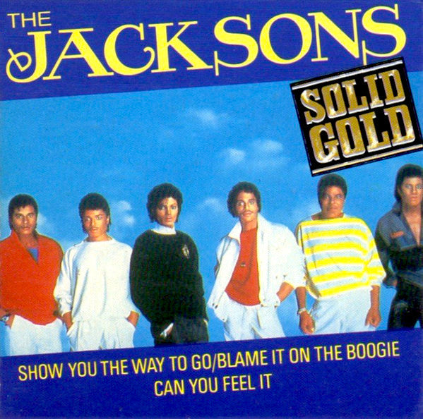 Jacksons, The - Show You The Way To Go / Blame It On The Boogie / Can You Feel It (CD)