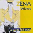 Zena Dejonay - I've Got To Find A Way (12" Tweedehands) - Discords.nl