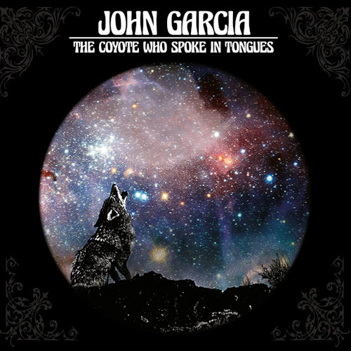 John Garcia - Coyote who spoke in tongues (CD) - Discords.nl