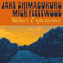 Jake Shimabukuro & Mick Fleetwood - Blues experience (LP)