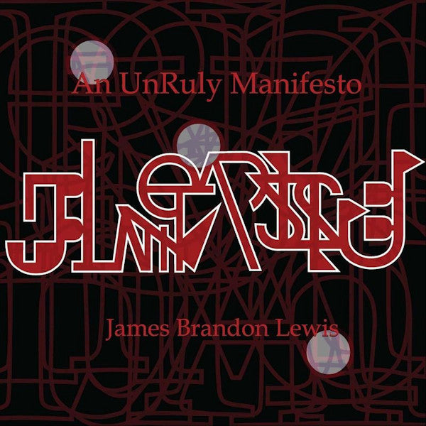 James Brandon Lewis - An UnRuly Manifesto (CD) - Discords.nl