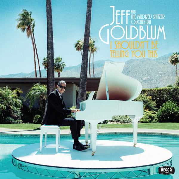 Jeff Goldblum & The Mildred Snitzer Orchestra - I shouldn't be telling you this (LP) - Discords.nl