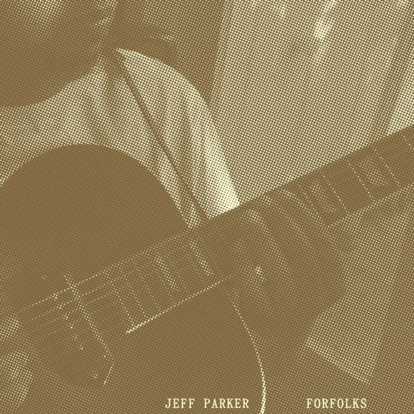 Jeff Parker - Forfolks (CD)