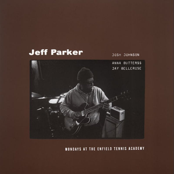 Jeff Parker - Mondays at the enfield tennis academy (LP)