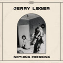 Jerry Leger - Nothing pressing (CD) - Discords.nl