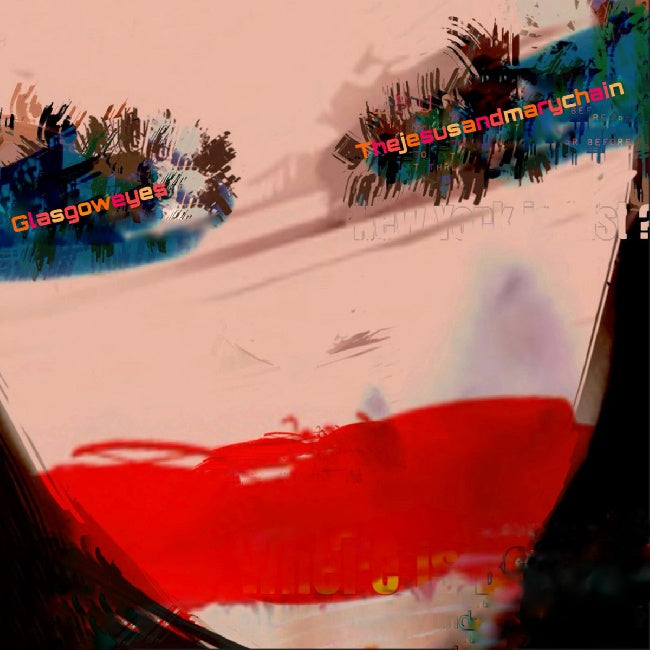 Jesus And Mary Chain - Glasgow eyes (LP) - Discords.nl