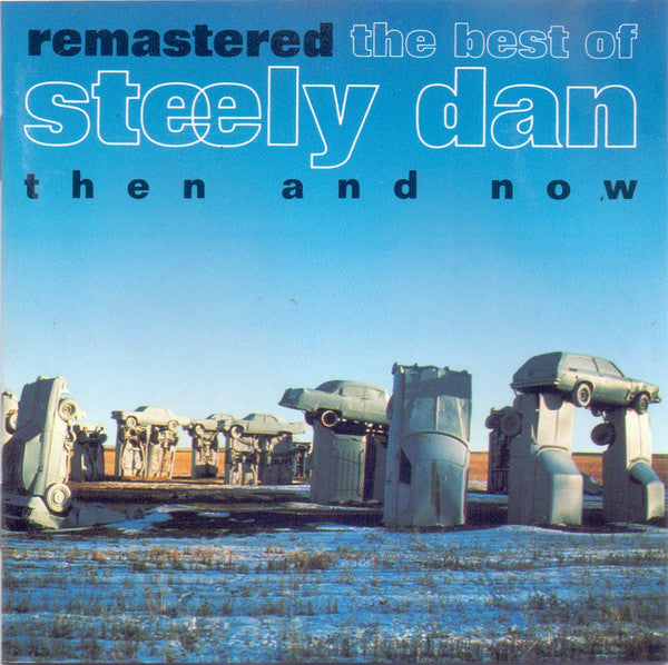 Steely Dan - Remastered • The Best Of Steely Dan (Then And Now) (CD)