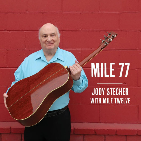 Jody Stecher With Mile Twelve - Mile 77 (CD) - Discords.nl