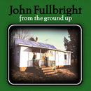 John Fullbright - From the ground up (CD) - Discords.nl