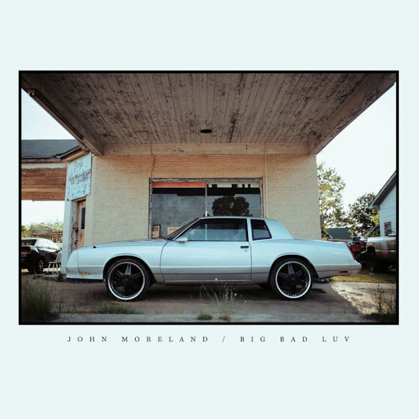 John Moreland - Big bad luv (LP) - Discords.nl
