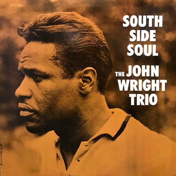 The John Wright Trio - South side soul (LP)