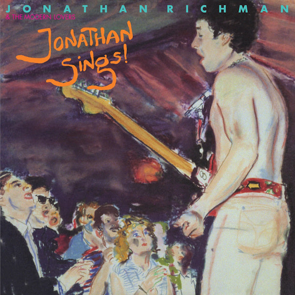 Jonathan Richman & The Modern Lovers - Jonathan sings! (LP) - Discords.nl