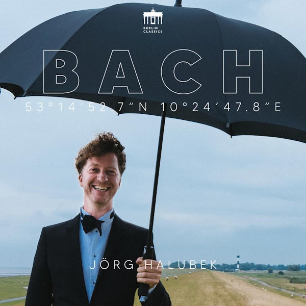 Jorg Halubek - Bach: 53°14'52.7"N 10°24'47.8"E (CD)