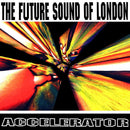 Future Sound Of London - Accelerator (LP) - Discords.nl