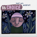 K's Choice - Not An Addict (12-inch)