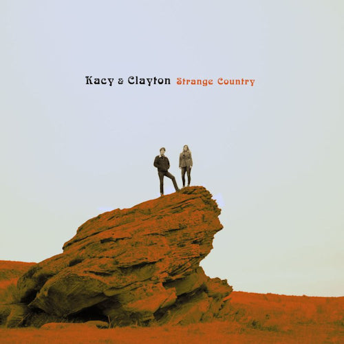Kacy & Clayton - Strange country (LP) - Discords.nl