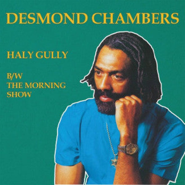 Desmond Chambers - Haly gully b/w the morning show (12-inch)