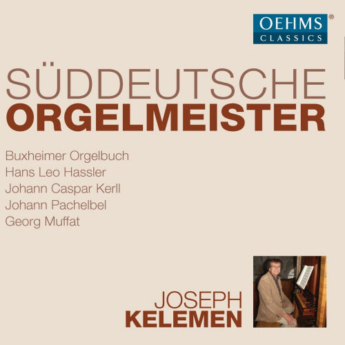 Joseph Kelemen - Suddeutsche orgelmeister (CD) - Discords.nl
