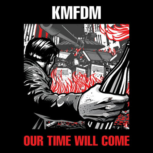 Kmfdm - Our time will come (CD)