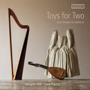 Luca Pianca - Margret Koll - Toys for two: from dowland to california (CD)