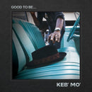 Keb'mo' - Good To Be... (LP) - Discords.nl