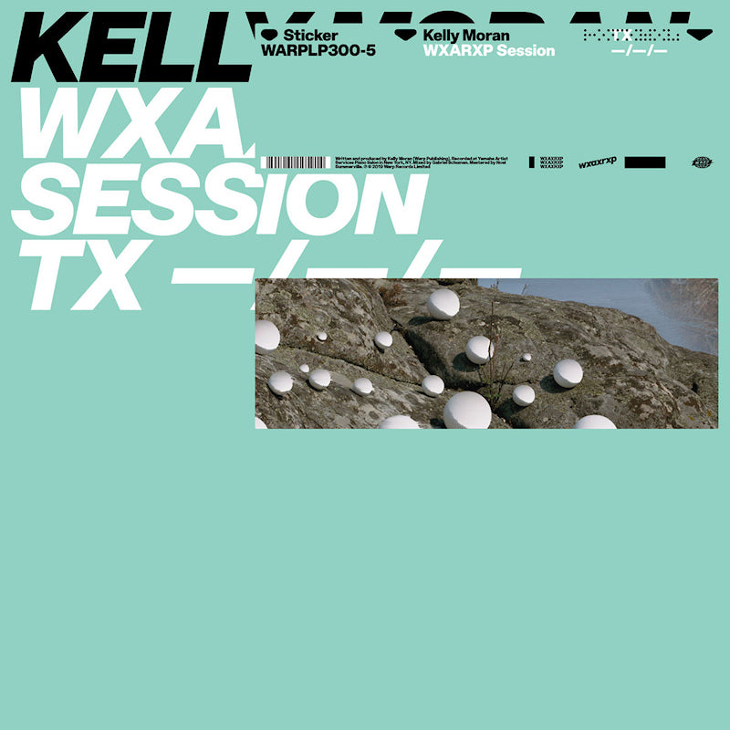 Kelly Moran - WXAXRXP Session (12-inch)